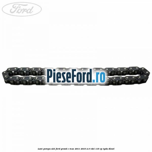 Lant pompa ulei Ford Grand C-Max 2011-2015 2.0 TDCi 115 cp TYDA diesel