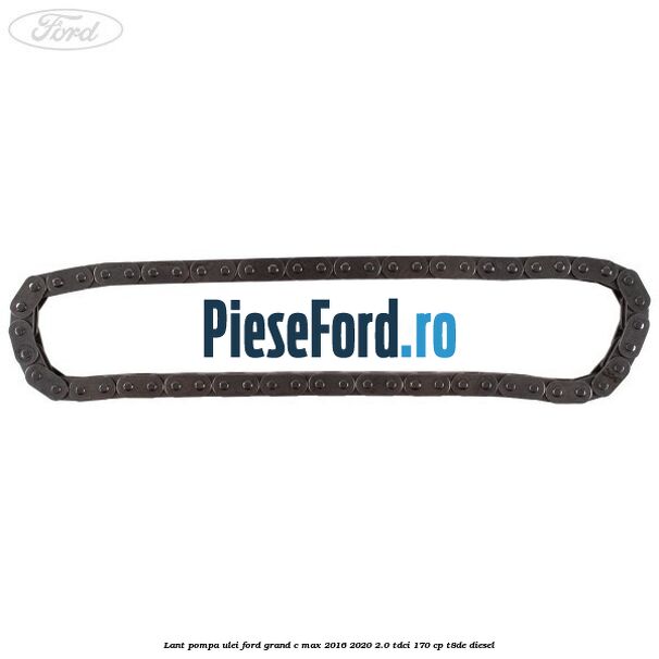 Lant pompa ulei Ford Grand C-Max 2016-2020 2.0 TDCi 170 cp T8DE diesel