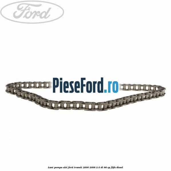 Lant pompa ulei Ford Transit 2000-2006 2.0 DI 86 cp F3FA diesel