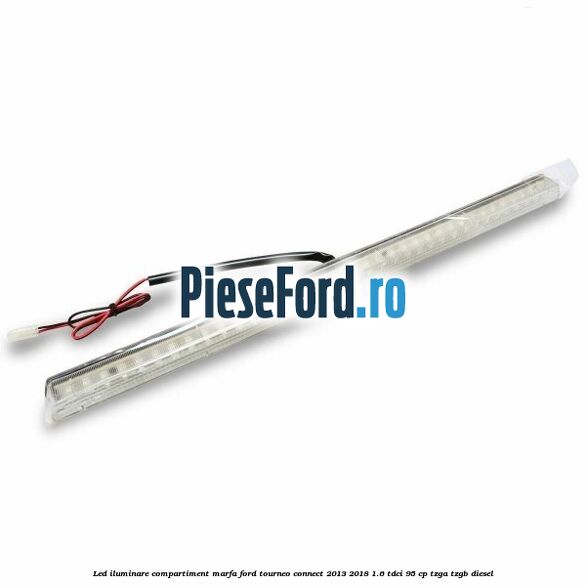 Led iluminare compartiment marfa Ford Tourneo Connect 2013-2018 1.6 TDCi 95 cp TZGA, TZGB diesel