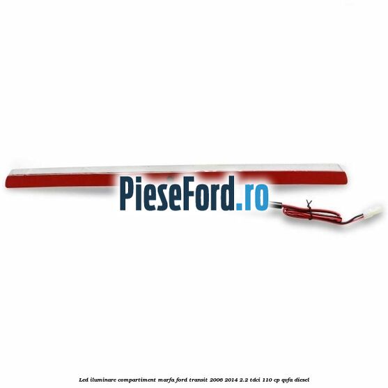 Led iluminare compartiment marfa Ford Transit 2006-2014 2.2 TDCi 110 cp QVFA diesel
