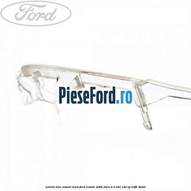 Lentila bloc ceasuri bord Ford Transit 2006-2014 2.4 TDCi 140 cp H9FB diesel