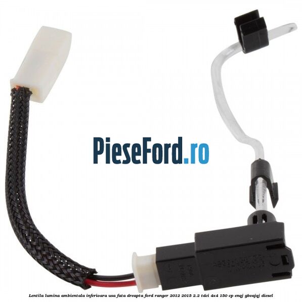 Lentila lumina ambientala inferioara usa fata dreapta Ford Ranger 2012-2015 2.2 TDCi 4x4 150 cp ENQJ, GBVAJQJ diesel