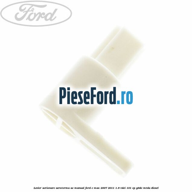 Levier actionare aeroterma AC manual Ford C-Max 2007-2011 1.6 TDCi 101 cp G8DC, MTDA diesel