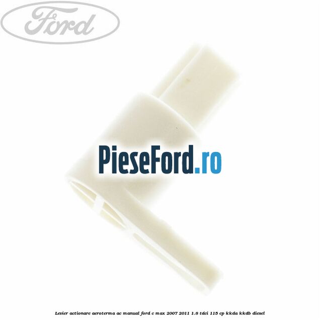 Levier actionare aeroterma AC manual Ford C-Max 2007-2011 1.8 TDCi 115 cp Levier actionare aeroterma AC manual Ford C-Max 2007-2011 1.8 TDCi 115 cp KKDA, KKDB diesel