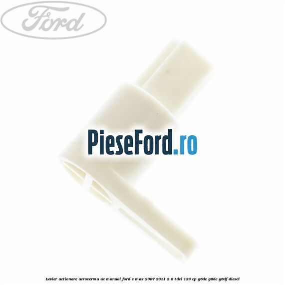 Levier actionare aeroterma AC manual Ford C-Max 2007-2011 2.0 TDCi 133 cp Levier actionare aeroterma AC manual Ford C-Max 2007-2011 2.0 TDCi 133 cp G6DC, G6DE, G6DF diesel
