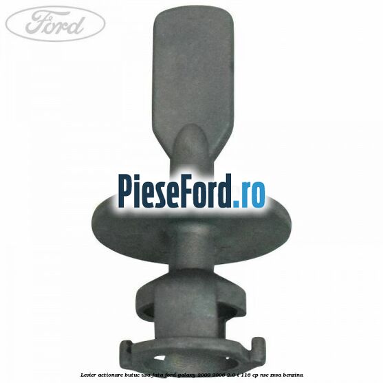 Levier actionare butuc usa fata Ford Galaxy 2000-2006 2.0 i 116 cp Levier actionare butuc usa fata Ford Galaxy 2000-2006 2.0 i 116 cp NSE, ZVSA benzina