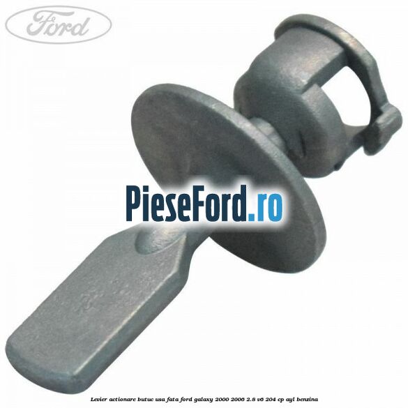 Levier actionare butuc usa fata Ford Galaxy 2000-2006 2.8 V6 204 cp AYL benzina