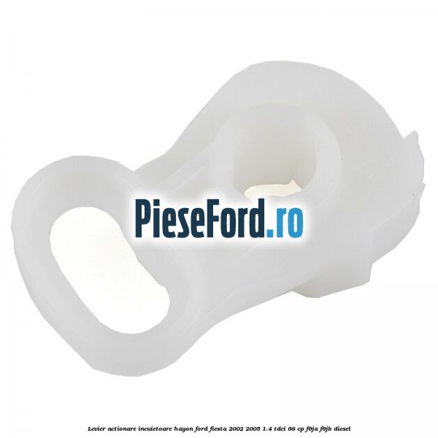 Levier actionare incuietoare hayon Ford Fiesta 2002-2005 1.4 TDCi 68 cp F6JA, F6JB diesel