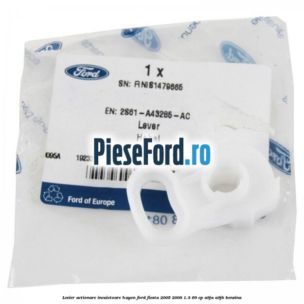 Levier actionare incuietoare hayon Ford Fiesta 2005-2008 1.3 69 cp A9JA, A9JB benzina