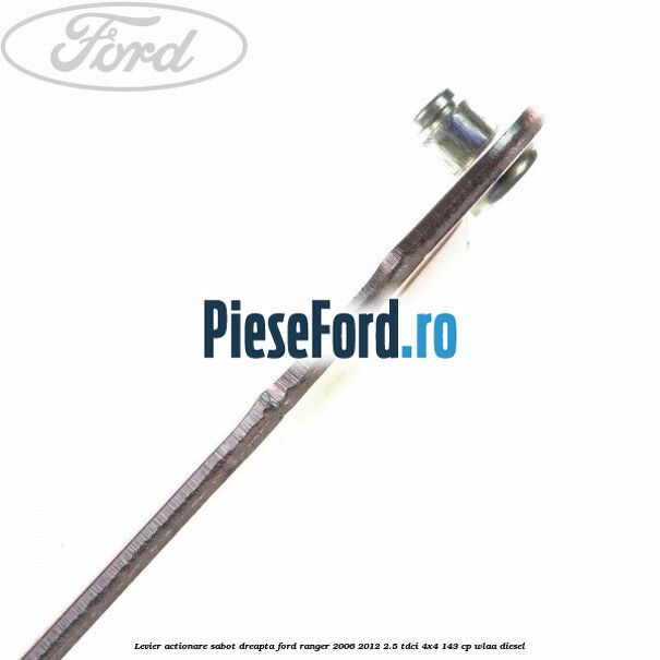 Levier actionare sabot dreapta Ford Ranger 2006-2012 2.5 TDCi 4x4 143 cp WLAA diesel