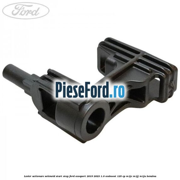 Levier actionare solenoid start stop Ford EcoSport 2019-2023 1.0 EcoBoost 125 cp M1JC, M1JJ, M1JU benzina