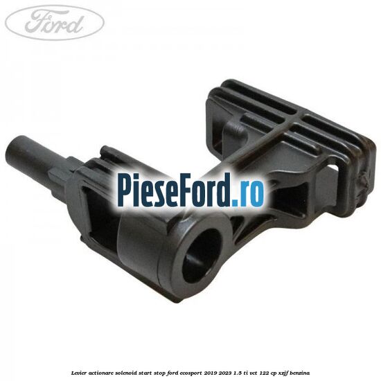 Levier actionare solenoid start stop Ford EcoSport 2019-2023 1.5 Ti-VCT 122 cp XZJF benzina