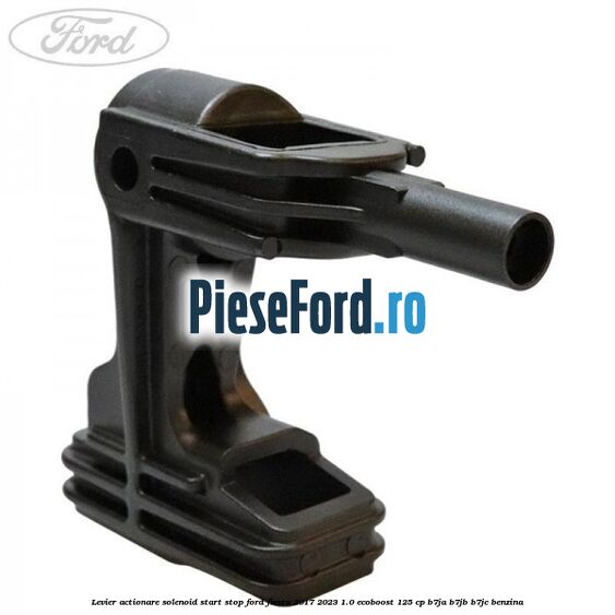 Levier actionare solenoid start stop Ford Fiesta 2017-2023 1.0 EcoBoost 125 cp B7JA, B7JB, B7JC benzina