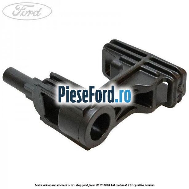 Levier actionare solenoid start stop Ford Focus 2019-2023 1.0 EcoBoost 101 cp B3DA benzina