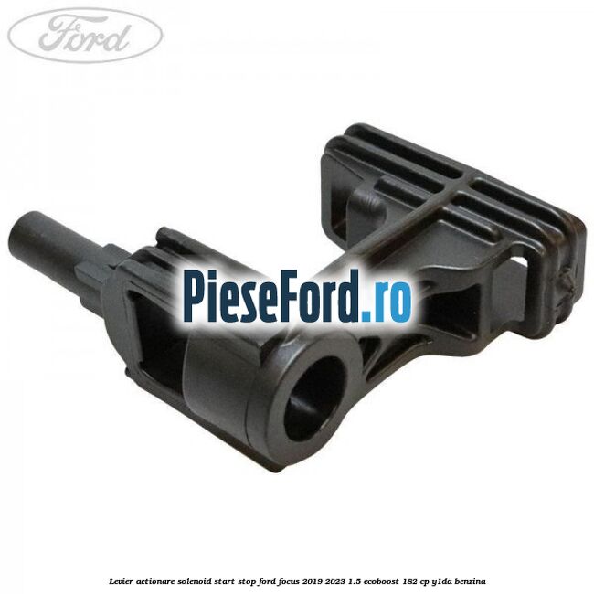 Levier actionare solenoid start stop Ford Focus 2019-2023 1.5 EcoBoost 182 cp Y1DA benzina