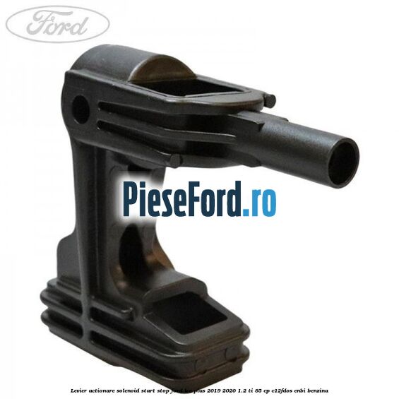 Levier actionare solenoid start stop Ford Ka plus 2019-2020 1.2 Ti 85 cp Levier actionare solenoid start stop Ford Ka plus 2019-2020 1.2 Ti 85 cp C12FDOS, ENBI benzina