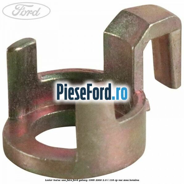 Levier butuc usa fata Ford Galaxy 1995-2000 2.0 i 116 cp NSE, ZVSA benzina