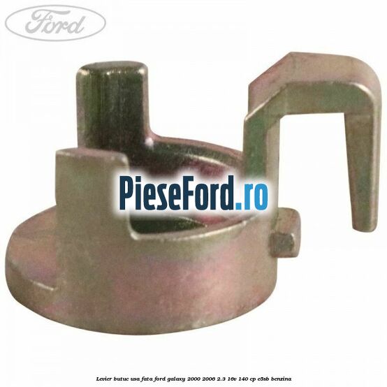 Levier butuc usa fata Ford Galaxy 2000-2006 2.3 16V 140 cp E5SB benzina