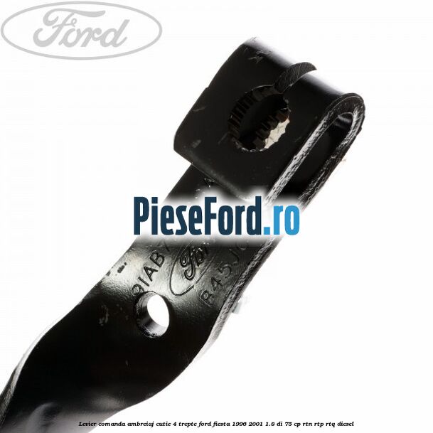 Levier comanda ambreiaj cutie 4 trepte Ford Fiesta 1996-2001 1.8 DI 75 cp RTN, RTP, RTQ diesel