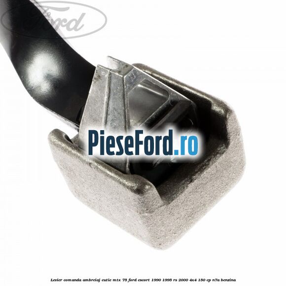 Levier comanda ambreiaj cutie MTX 75 Ford Escort 1990-1995 RS 2000 4x4 150 cp N7A benzina