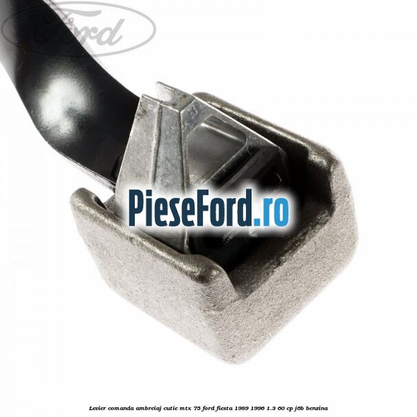 Levier comanda ambreiaj cutie MTX 75 Ford Fiesta 1989-1996 1.3 60 cp J6B benzina