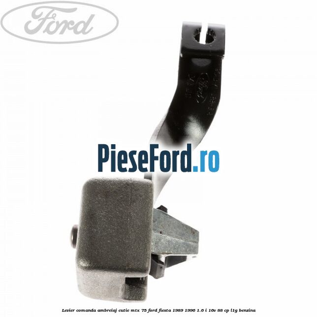 Levier comanda ambreiaj cutie MTX 75 Ford Fiesta 1989-1996 1.6 i 16V 88 cp L1G benzina