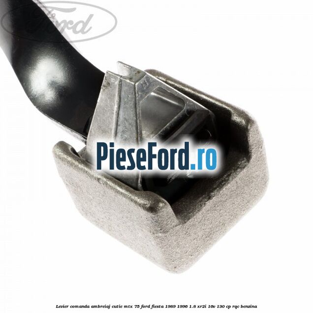Levier comanda ambreiaj cutie MTX 75 Ford Fiesta 1989-1996 1.8 XR2i 16V 130 cp RQC benzina