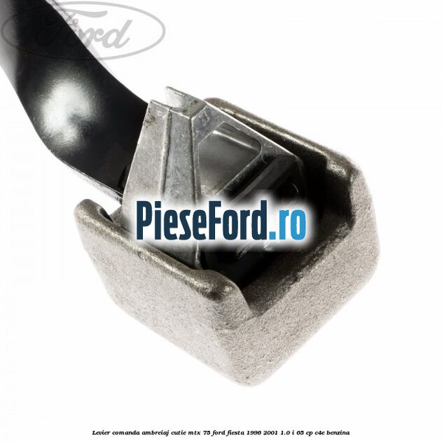 Levier comanda ambreiaj cutie MTX 75 Ford Fiesta 1996-2001 1.0 i 65 cp C4E benzina