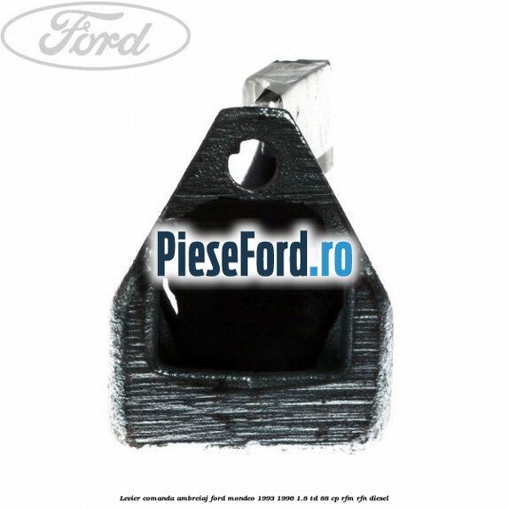Levier comanda ambreiaj Ford Mondeo 1993-1996 1.8 TD 88 cp RFM, RFN diesel