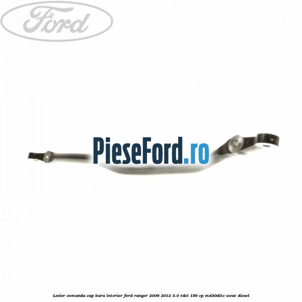 Levier comanda cap bara interior Ford Ranger 2006-2012 3.0 TDCi 156 cp MD30DITC, WEAT diesel