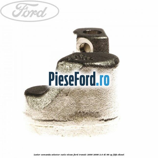 Levier comanda selector cutie viteze Ford Transit 2000-2006 2.0 DI 86 cp F3FA diesel
