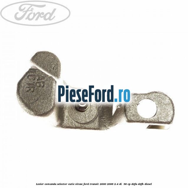 Levier comanda selector cutie viteze Ford Transit 2000-2006 2.4 DI  90 cp D2FA, D2FB diesel