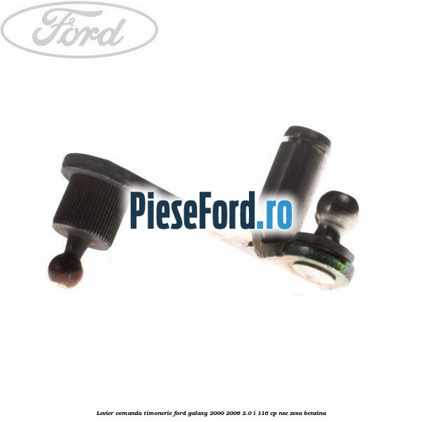 Levier comanda timonerie Ford Galaxy 2000-2006 2.0 i 116 cp NSE, ZVSA benzina