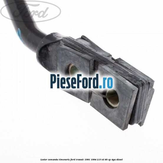 Levier comanda timonerie Ford Transit 1991-1994 2.5 TD 85 cp 4GA diesel