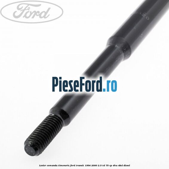 Levier comanda timonerie Ford Transit 1994-2000 2.5 TD 75 cp 4HA, 4HD diesel