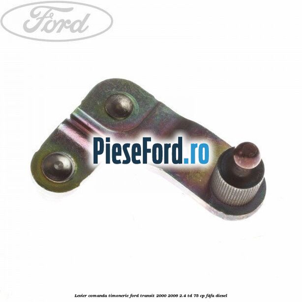 Levier comanda timonerie Ford Transit 2000-2006 2.4 TD 75 cp F4FA diesel