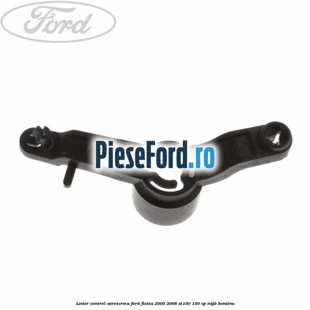 Levier control aeroterma Ford Fiesta 2005-2008 ST150 150 cp N4JB benzina