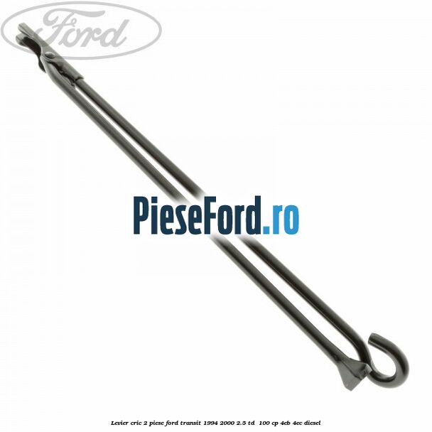 Levier cric 2 piese Ford Transit 1994-2000 2.5 TD  100 cp 4EB, 4EC diesel