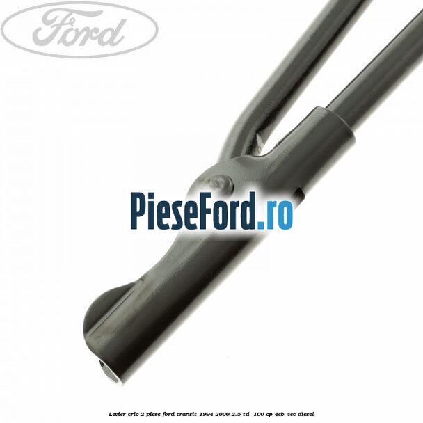Levier cric 2 piese Ford Transit 1994-2000 2.5 TD  100 cp 4EB, 4EC diesel