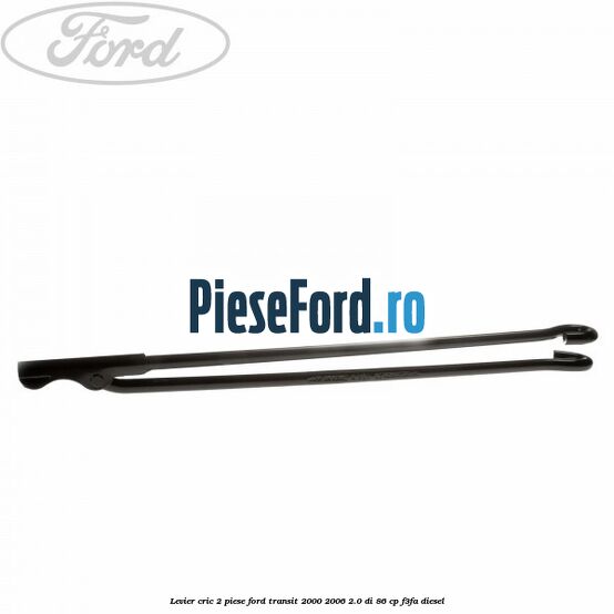 Levier cric 2 piese Ford Transit 2000-2006 2.0 DI 86 cp F3FA diesel