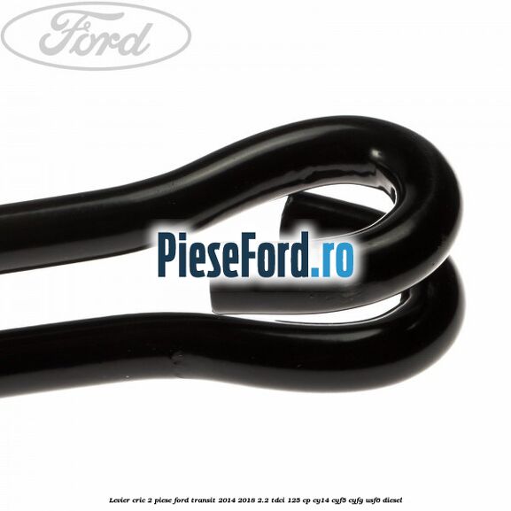 Levier cric 2 piese Ford Transit 2014-2018 2.2 TDCi 125 cp CY14, CYF5, CYFG, USF6 diesel