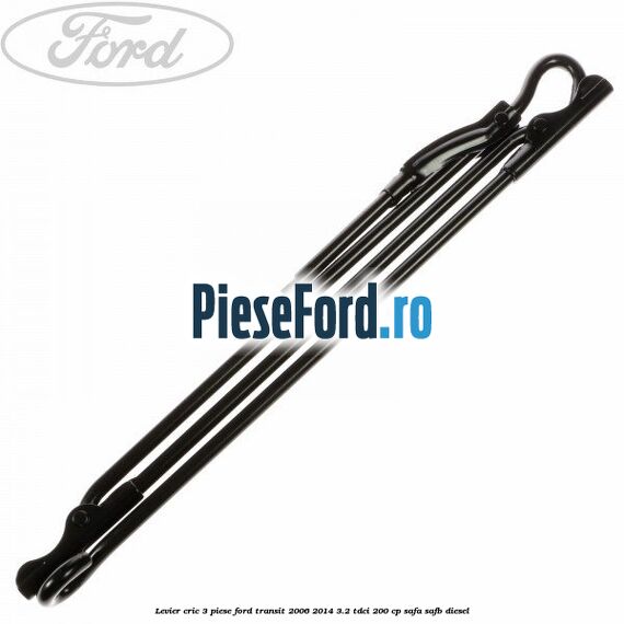 Levier cric 3 piese Ford Transit 2006-2014 3.2 TDCi 200 cp SAFA, SAFB diesel