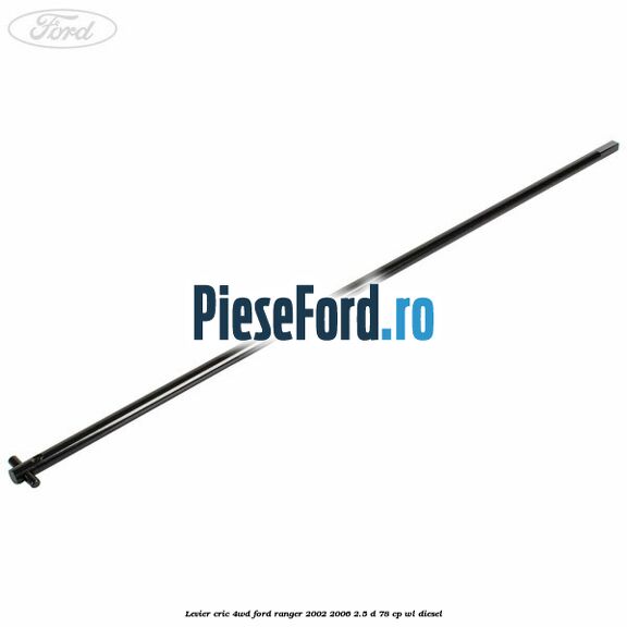 Levier cric 4WD Ford Ranger 2002-2006 2.5 D 78 cp Levier cric 4WD Ford Ranger 2002-2006 2.5 D 78 cp WL diesel
