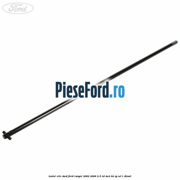 Levier cric 4WD Ford Ranger 2002-2006 2.5 TD 4x4 84 cp WL-T diesel