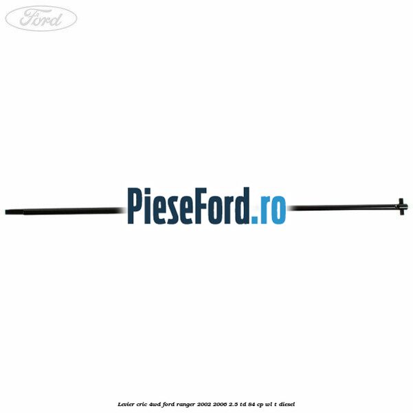 Levier cric 4WD Ford Ranger 2002-2006 2.5 TD 84 cp WL-T diesel