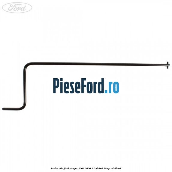 Levier cric Ford Ranger 2002-2006 2.5 D 4x4 78 cp Levier cric Ford Ranger 2002-2006 2.5 D 4x4 78 cp WL diesel