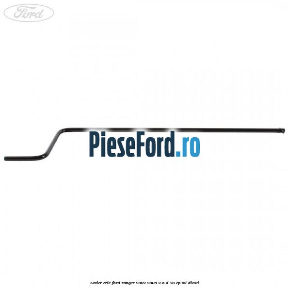 Levier cric Ford Ranger 2002-2006 2.5 D 78 cp WL diesel