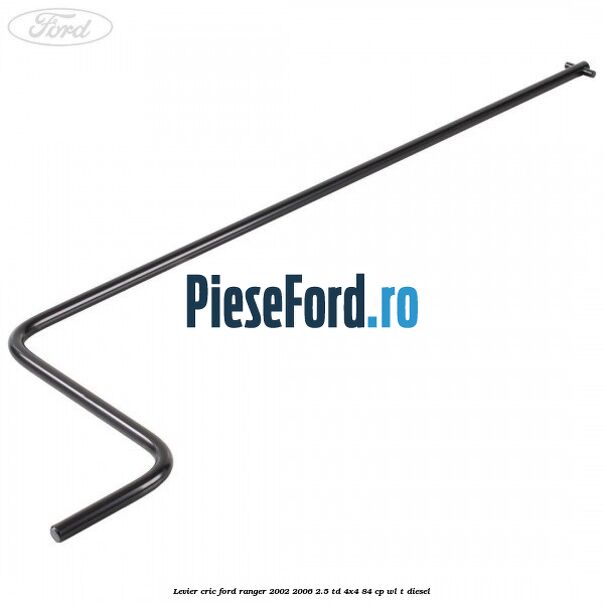 Levier cric Ford Ranger 2002-2006 2.5 TD 4x4 84 cp WL-T diesel