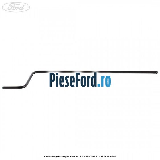 Levier cric Ford Ranger 2006-2012 2.5 TDCi 4x4 143 cp WLAA diesel